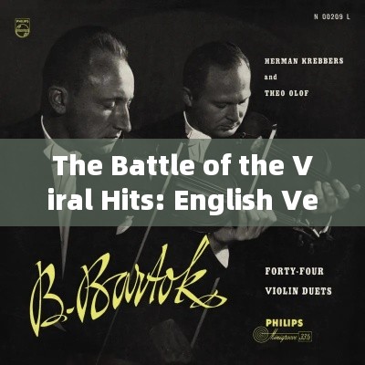 The Battle of the Viral Hits: English Versions of Douyin's Popular Songs