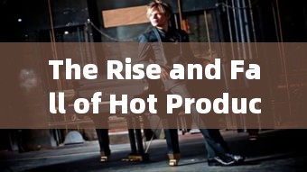 The Rise and Fall of Hot Products: Understanding the Ephemeral Trend in Consumer Goods