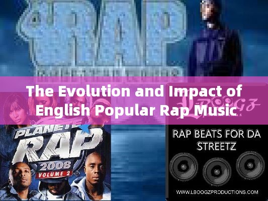 The Evolution and Impact of English Popular Rap Music